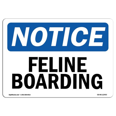 Signmission Safety Sign, OSHA Notice, 12" Height, Feline Boarding Sign, Landscape OS-NS-D-1218-L-12493
